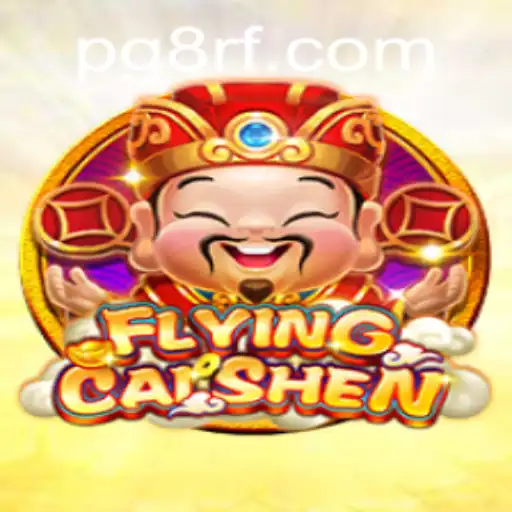 Discover the Exciting World of FlyingCaiShen: A Thrilling Blend of Adventure and Fortune